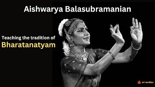 Aishwarya Balasubramanian: The discipline of dance