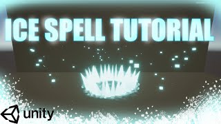 Unity ICE SPELL Tutorial VFX
