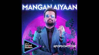 " Mangan Aiyaan " Full Song With Lyrics | Atif Aslam