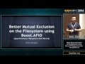Better mutual exclusion on the filesystem using Boost.AFIO - Niall Douglas [ CppCon 2016 ]