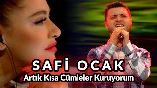 Safi Ocak - Artık Kısa Cümleler Kuruyorum | O Ses Türkiye