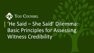 'He Said-She Said' Dilemma: Basic Principles of Assessing Witness Credibility