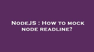NodeJS : How to mock node readline?