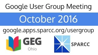 October 2016 Google User Group Meeting