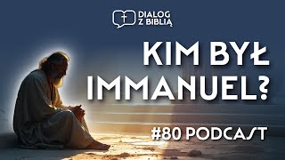 STAROTESTAMENTOWY IMMANUEL // DIALOG Z BIBLIĄ #80