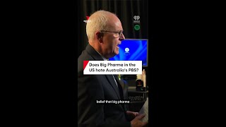 Does Big Pharma in the US hate Australia's PBS?