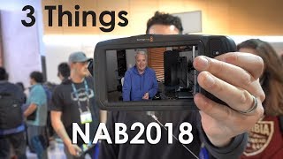 NAB2018 Top 3 Things