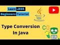 Type Conversion in Java | Type Casting in Java