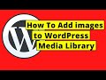 How To Upload Images To WordPress Media Library