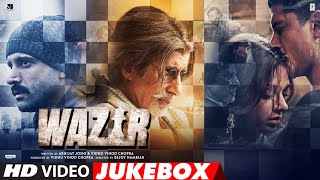 WAZIR (VIDEO JUKEBOX)  | FULL VIDEO SONGS | Farhan Akhtar, Aditi Rao Hydari, Amitabh Bachchan