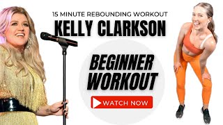 15 minute Beginner Rebounder Workout - Kelly Clarkson Dance Party Workout