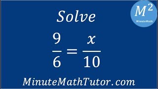 Solve 9/6=x/10