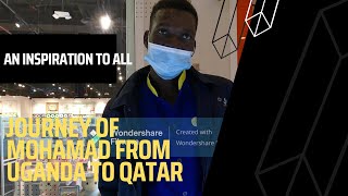 JOURNEY OF MOHAMAD FROM UGANDA TO QATAR | QATAR2022 | GULFMALL | CLEANER IN QATAR