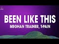 Meghan Trainor, T-Pain - Been Like This (Lyrics)