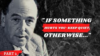 Clive Staples Lewis Quotes Part 2 | CS Lewis' Quotes which are better Known in Youth on life