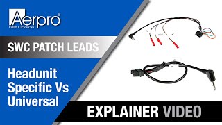 Aerpro Patch Leads – Headunit Specific vs Universal Patch Lead