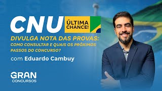 CNU Divulga Nota das Provas: Como Consultar e Quais os Próximos Passos do Concurso?