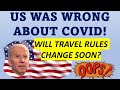 US TRAVEL RULES MAY CHANGE SOON | USA WAS WRONG ABOUT COVID