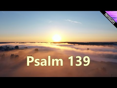 Psalm 139 Reading - "Lord You Have Searched Me..." - YouTube