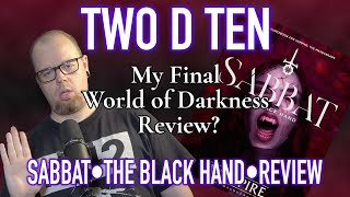 Sabbat Black Hand | Review | Two D Ten