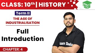Class 10 SST |History | Chapter - 4 | The Age of Industrialisation - Full Introduction