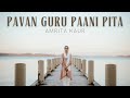 Pavan Guru Paani Pita | Amrita Kaur ft. Momin Khan | 555th Prakash Purab Sri Guru Nanak Dev Ji