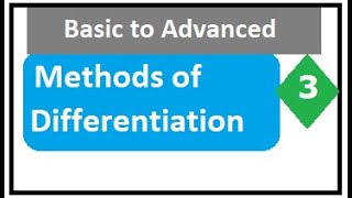Methods of differentiation L3|JEE|University Math|Calculus I