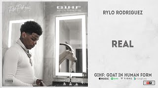 Rylo Rodriguez - "Real" (GIHF: Goat In Human Form)