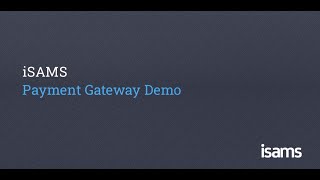 iSAMS Payment Gateway Admission - Guide for Institutions