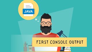 Java Tutorials | First Console Output