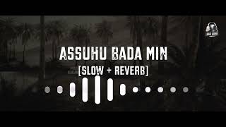 Assubhu Bada Min || Slowed + Reverb || Aqsa Abdul Haq || Super hit salam || Naat Lovers