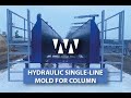 HYDRAULIC SINGLE LINE MOLD FOR COLUMN