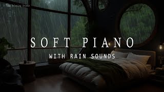 Soothing Piano and Rainfall Atmosphere 🌧️🌿 Music for Stress Relief and a Calm Evening 🎹💤