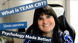 TEAM CBT - a framework for therapy/life coaching that is evidence based, structured yet flexible.