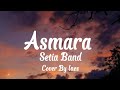 Setia Band - Asmara (Cover By Ines)