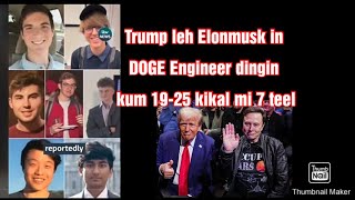 Elonmusk in DOGE pan mun len ding in kum 19-25kikal khangno 7 makai sak