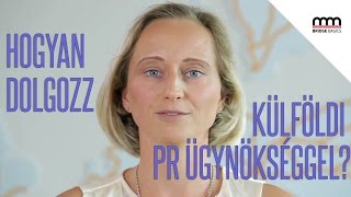 Hogyan dolgozz együtt külföldi PR ügynökségekkel? - Annegret Munitzk | Bridge Basics