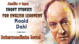 11 Short Stories for English Learners by Roald Dahl - Audiobook with text