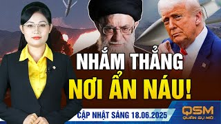 Cứng rắn: ông Trump yêu cầu Iran ‘ĐẦU HÀNG VÔ ĐIỀU KIỆN’. Israel tập kích trực tiếp cơ sở ngầm Iran