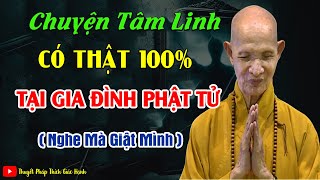 Nghe Thầy Kể Chuyện Tâm Linh Có Thật 100% Tại Gia Đình Phật Tử nghe mà giật mình_ HT Thích Giác Hạnh