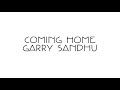 COMING HOME - GARRY SANDHU ft. NASEEBO LAL (LYRICS) | LATEST PUNJABI SONG 2020