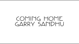 COMING HOME - GARRY SANDHU ft. NASEEBO LAL (LYRICS) | LATEST PUNJABI SONG 2020