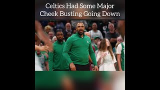 Cheek Busting Going Down With The Celtics