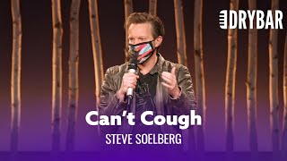 You Can Never Cough In Public Again. Steve Soelberg