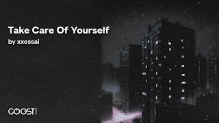 xxessai - Take Care Of Yourself (Official Audio)