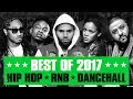 🔥 Hot Right Now - Best of 2017 | Best R&B Hip Hop Rap Dancehall Songs of 2017 | New Year 2018 Mix