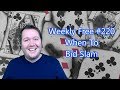 When To Bid Slam - Weekly Free #220 - Online Bridge Competition