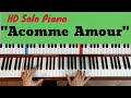 Hướng Dẫn Solo Piano - Acomme Amour | Cách Tự Học Piano Dễ Nhất | Ai Cũng Học Được | Tuan Luu Piano