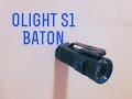 Olight S1 Baton Torch Review