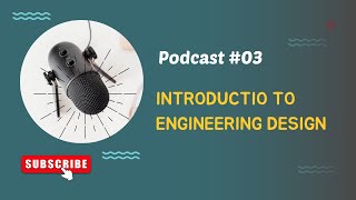 Engineering Design: From Ideas to Solutions
